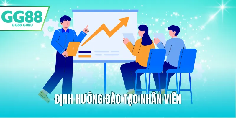 Định hướng đào tạo nhân viên