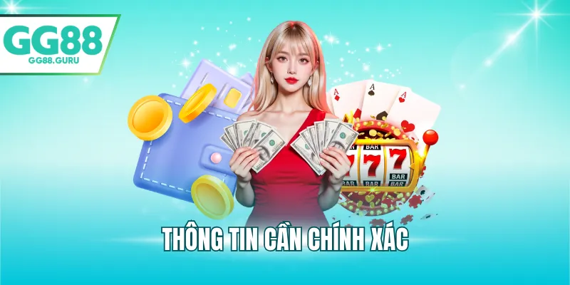 Thông tin cần chính xác